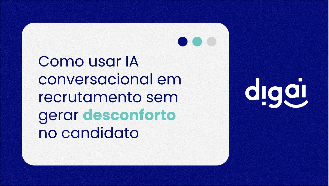 Como usar IA conversacional em recrutamento sem gerar desconforto no candidato